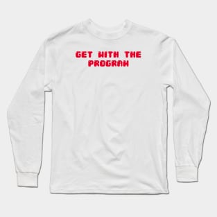 Get it Long Sleeve T-Shirt